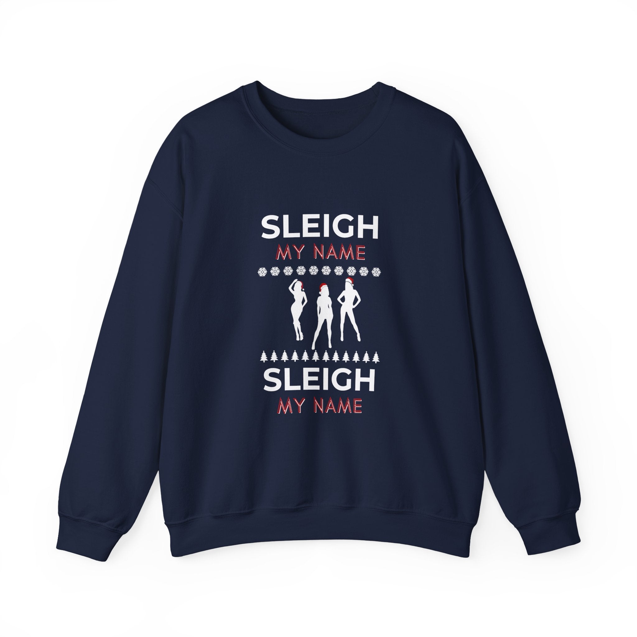 ‘Sleigh My Name’  White Print Christmas Crewneck