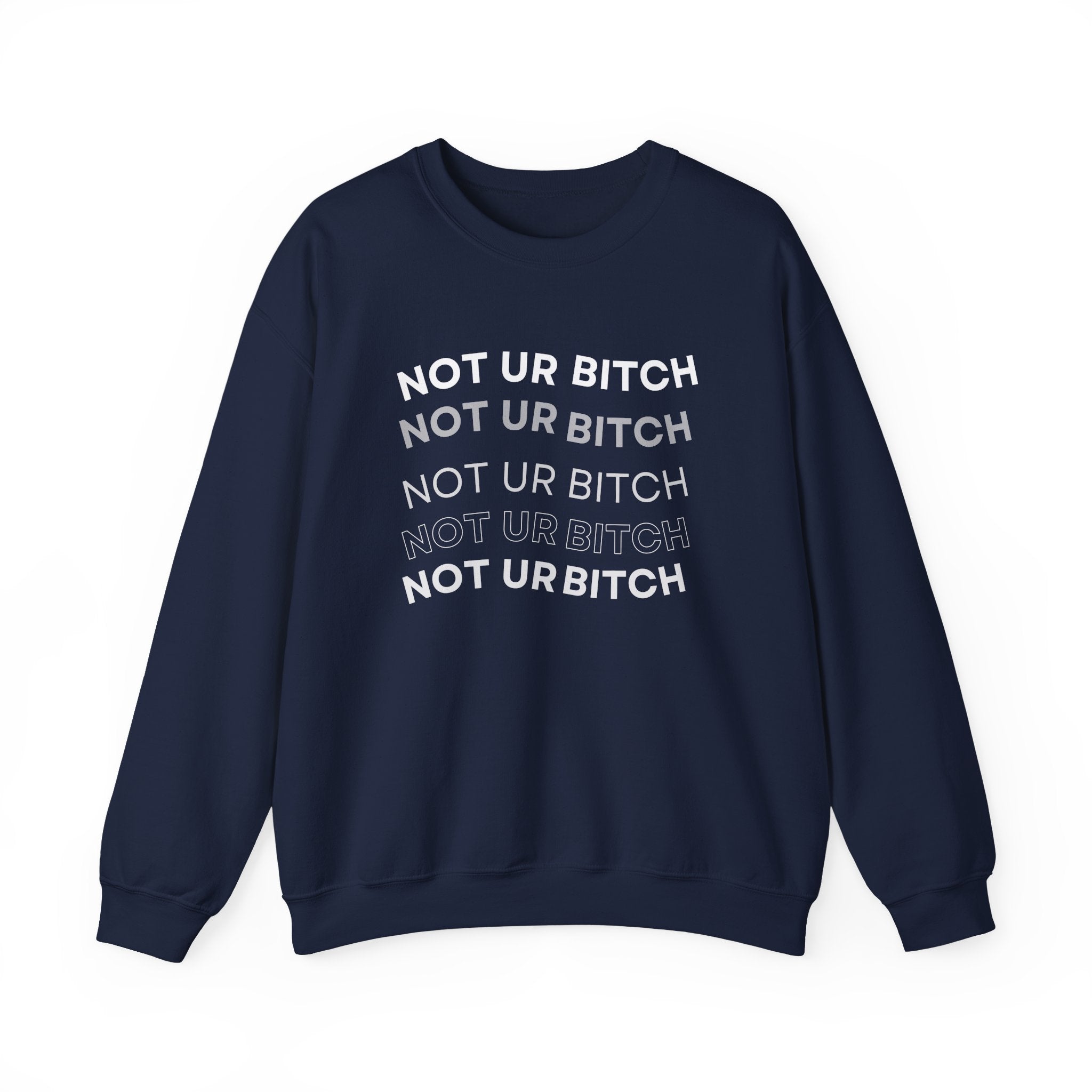 ‘Not Ur Bitch’ White Print Crewneck