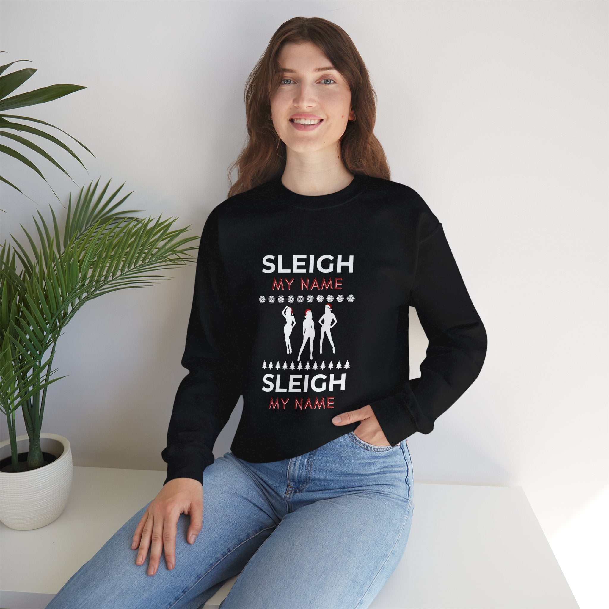 ‘Sleigh My Name’  White Print Christmas Crewneck