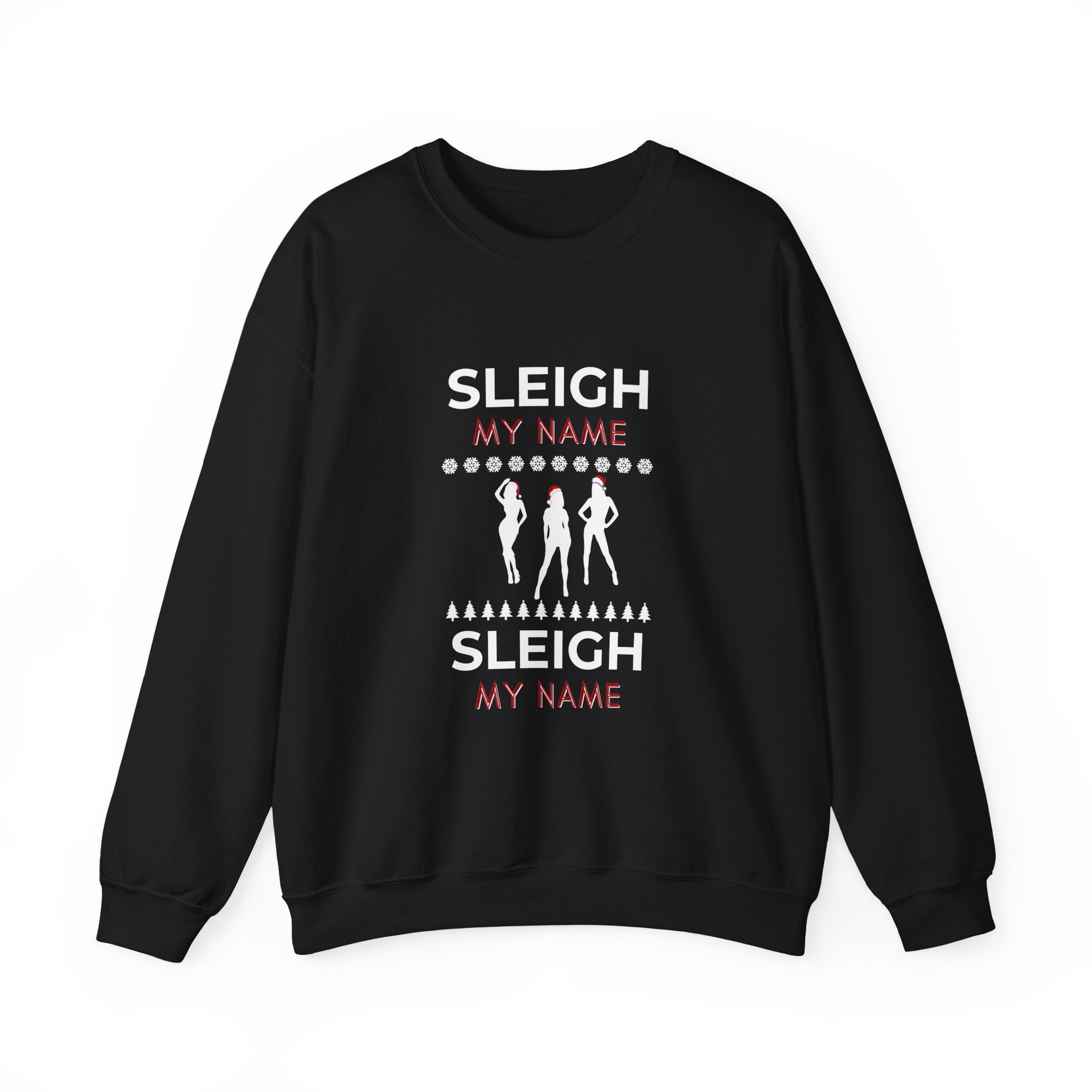 ‘Sleigh My Name’  White Print Christmas Crewneck
